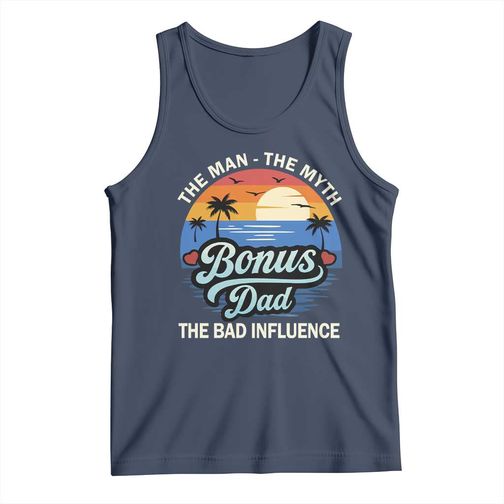 Bonus Dad Tank Top The Man Myth Bad Influence Step Dad Fathers Day Gift TS10 Navy Print Your Wear