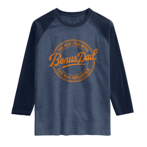 Bonus Dad Raglan Shirt Vintage The Man Myth Bad Influence Funny Step Dad TS10 Heather Denim Navy Print Your Wear