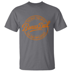 Bonus Dad T Shirt Vintage The Man Myth Bad Influence Funny Step Dad TS10 Charcoal Print Your Wear