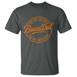 Bonus Dad T Shirt Vintage The Man Myth Bad Influence Funny Step Dad TS10 Dark Heather Print Your Wear