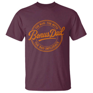 Bonus Dad T Shirt Vintage The Man Myth Bad Influence Funny Step Dad TS10 Maroon Print Your Wear