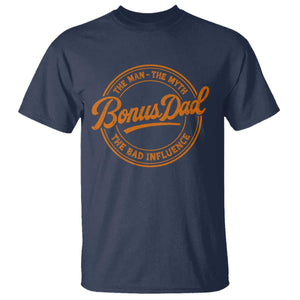 Bonus Dad T Shirt Vintage The Man Myth Bad Influence Funny Step Dad TS10 Navy Print Your Wear