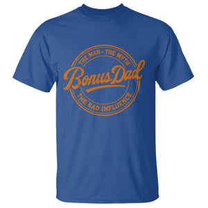 Bonus Dad T Shirt Vintage The Man Myth Bad Influence Funny Step Dad TS10 Royal Blue Print Your Wear