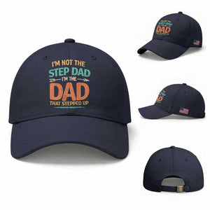 Bonus Dad Baseball Cap Not The Step Dad Im The Dad That Stepped Up TS10 Baseball Cap Universal Fit Navy Print Your Wear
