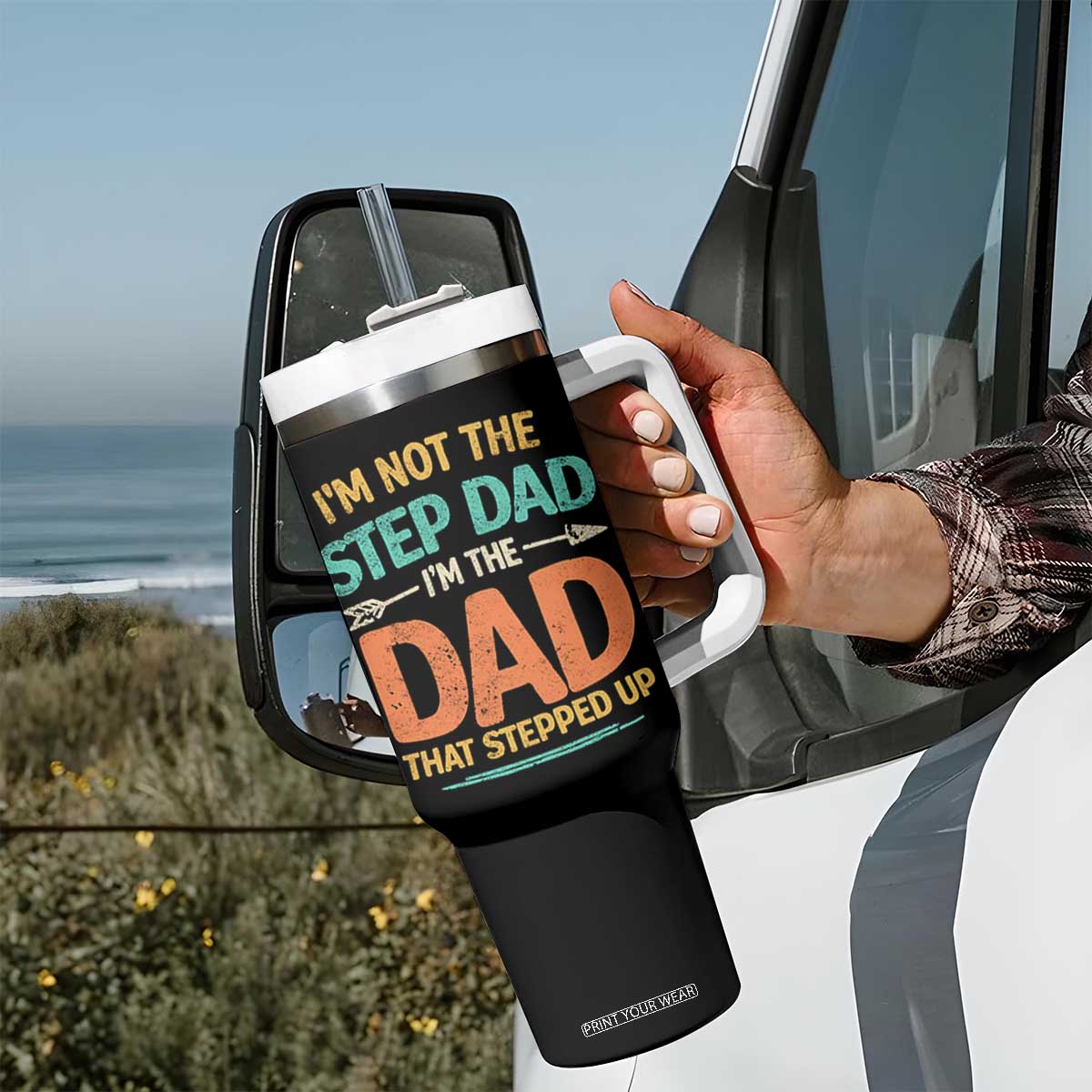 Bonus Dad Tumbler With Handle Not The Step Dad Im The Dad That Stepped Up TS10 Print Your Wear