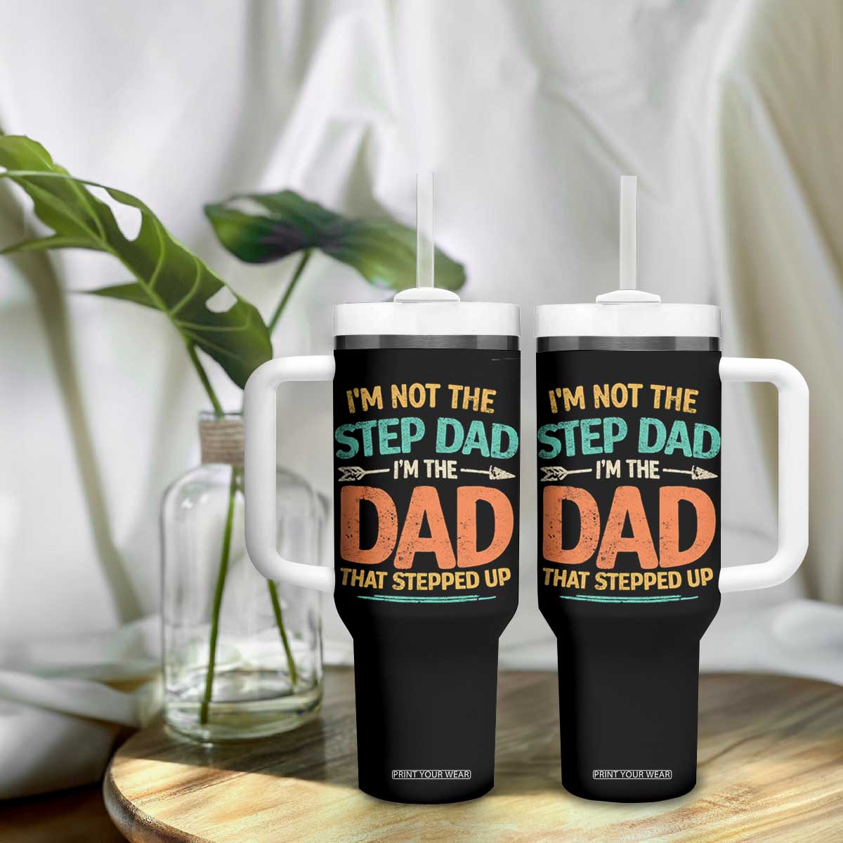 Bonus Dad Tumbler With Handle Not The Step Dad Im The Dad That Stepped Up TS10 Print Your Wear