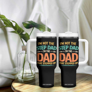 Bonus Dad Tumbler With Handle Not The Step Dad Im The Dad That Stepped Up TS10 Print Your Wear