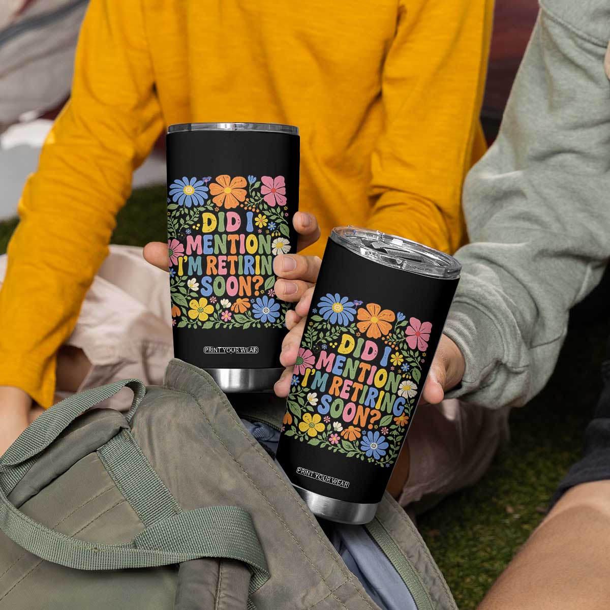 Did I Mention I'm Retiring Soon Tumbler Cup Funny Retirement Retro Boho Flower TS10 Print Your Wear