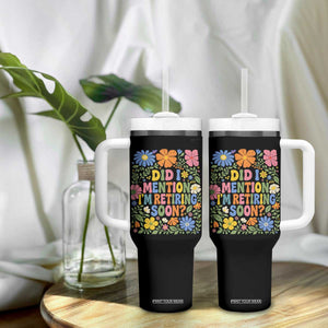 Did I Mention I'm Retiring Soon Tumbler With Handle Funny Retirement Retro Boho Flower TS10 Print Your Wear