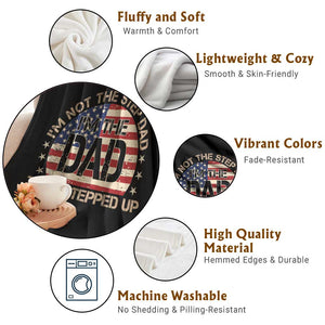 Bonus Dad Throw Blanket Not The Step Dad Im The Dad That Stepped Up USA Flag TS10 Print Your Wear