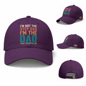 Funny Bonus Dad Baseball Cap Retro Not The Step Dad Im The Dad That Stepped Up TS10 Baseball Cap Universal Fit Purple Print Your Wear