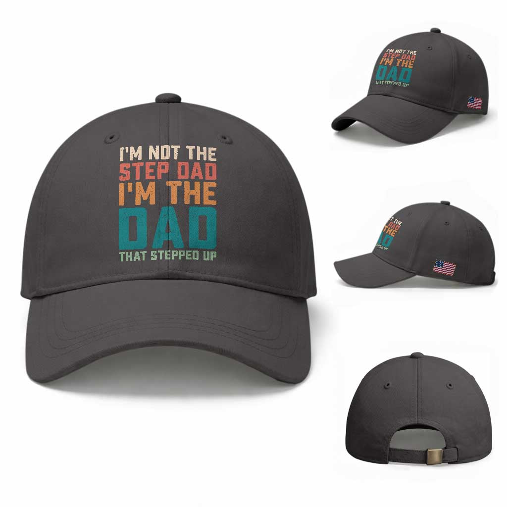 Funny Bonus Dad Baseball Cap Retro Not The Step Dad Im The Dad That Stepped Up TS10 Baseball Cap Universal Fit Dark Gray Print Your Wear