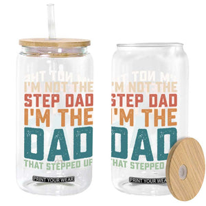 Funny Bonus Dad Glass Can Retro Not The Step Dad Im The Dad That Stepped Up TS10 Print Your Wear