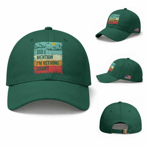 Did I Mention I'm Retiring Soon Baseball Cap Funny Retro Vintage Retirement TS10 Baseball Cap Universal Fit Irish Green Print Your Wear