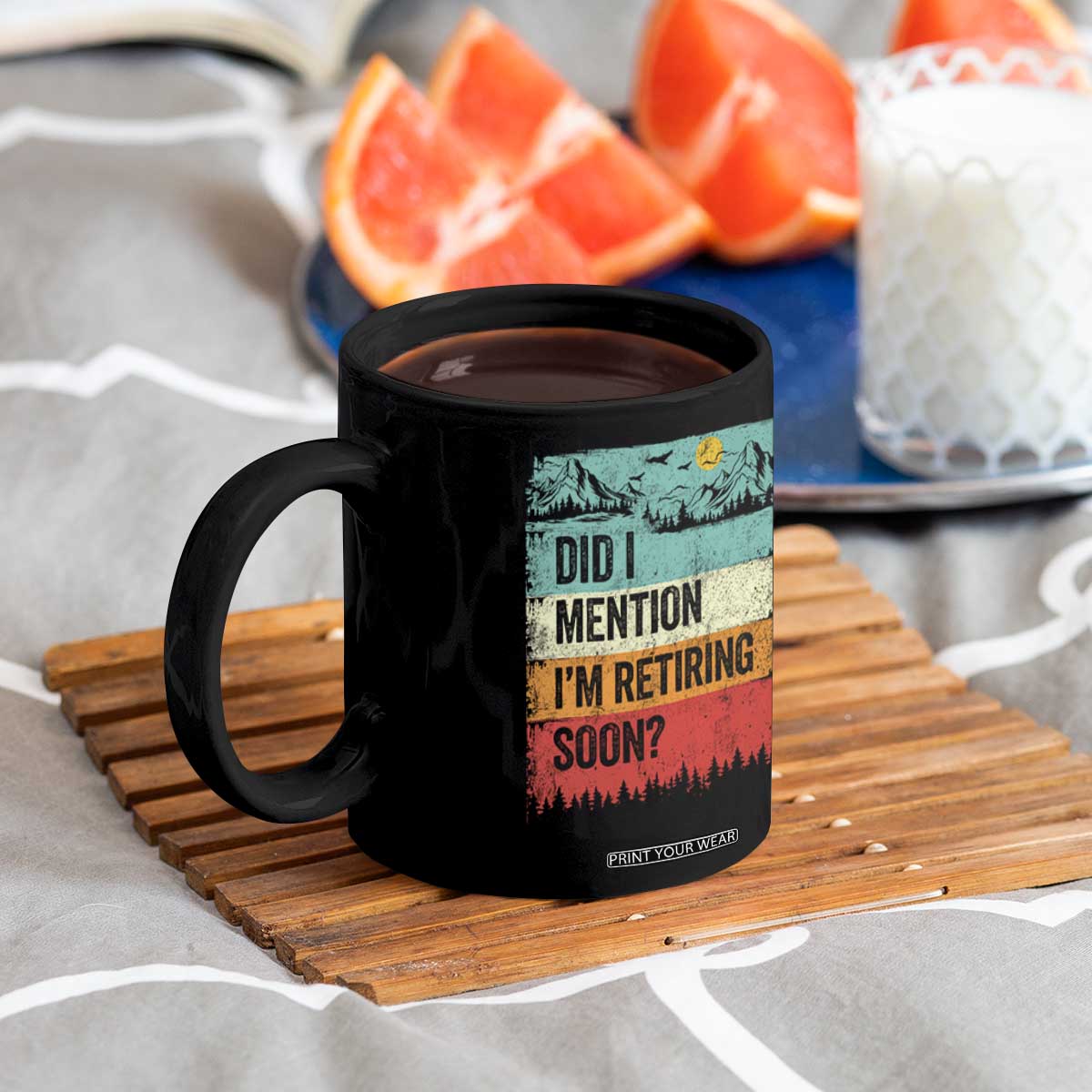Did I Mention I'm Retiring Soon Coffee Mug Funny Retro Vintage Retirement TS10 Print Your Wear