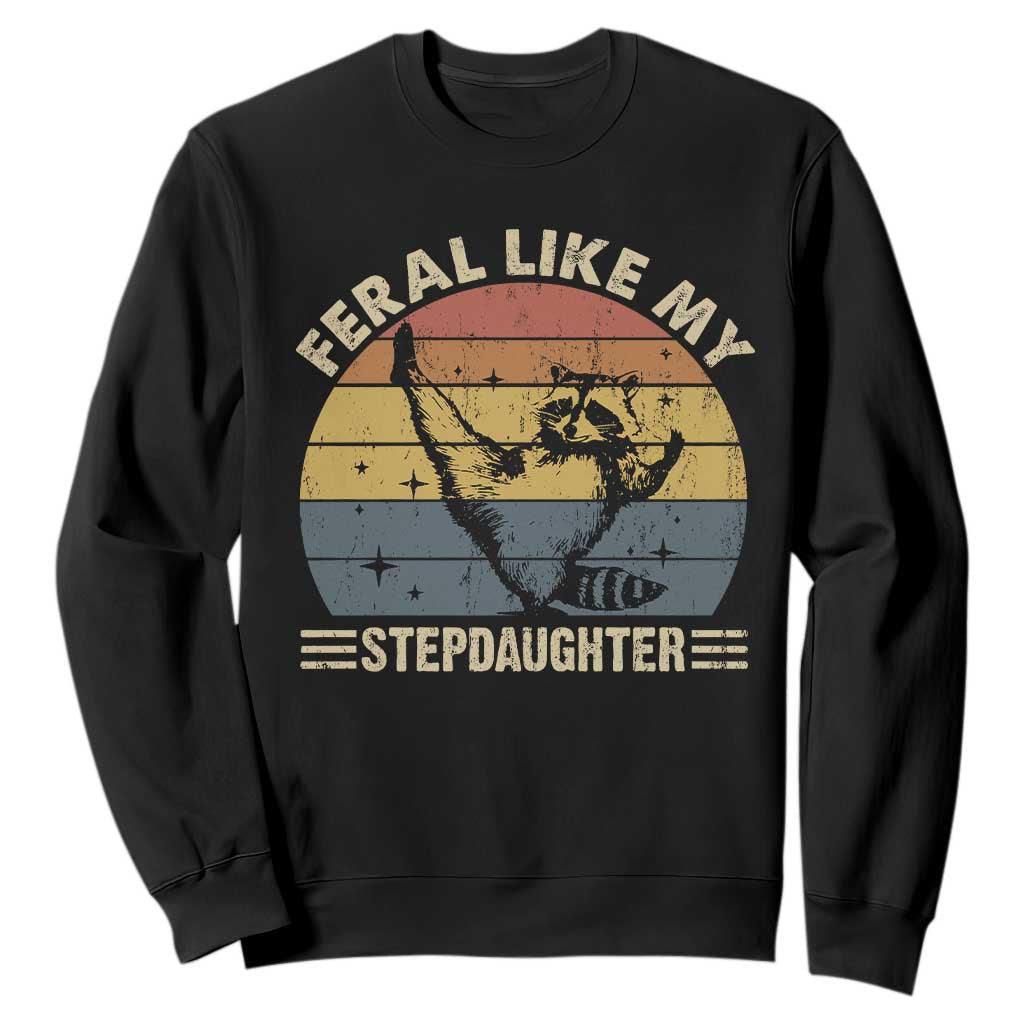 Bonus Dad Sweatshirt Retro Feral Raccoon Stepdad Gifts From Bonus Daughter Stepdaughter TS10 Black Print Your Wear