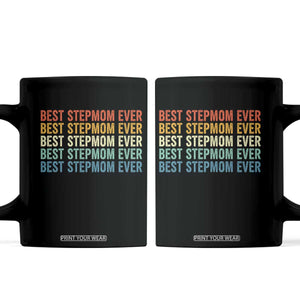 Best Stepmom Ever Coffee Mug Funny Retro StepMom Bonus Mom TS10 Black Print Your Wear