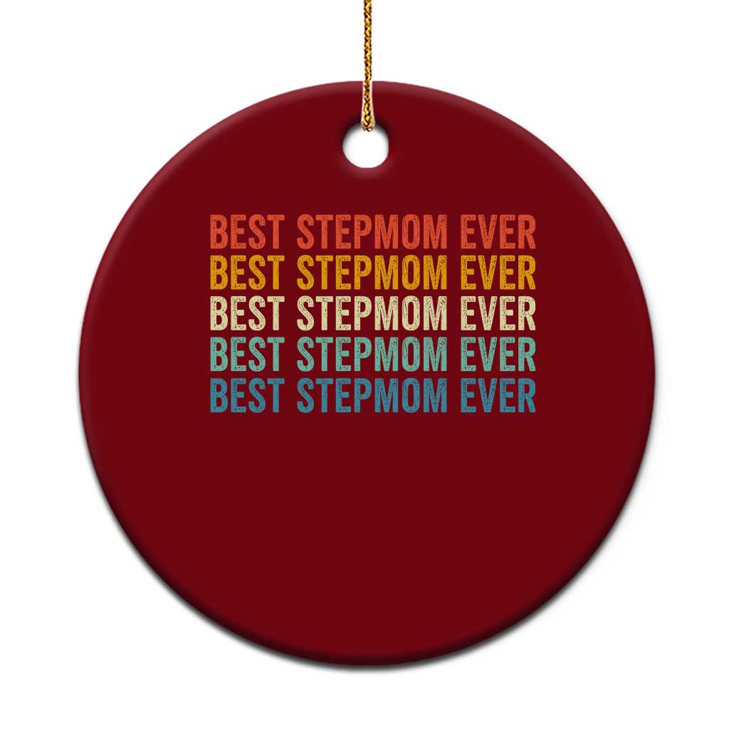 Best Stepmom Ever Ceramic Ornament Funny Retro StepMom Bonus Mom TS10 1pc Red Print Your Wear