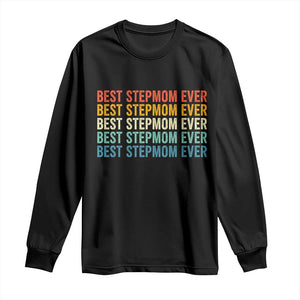 Best Stepmom Ever Long Sleeve Shirt Funny Retro StepMom Bonus Mom TS10 Black Print Your Wear
