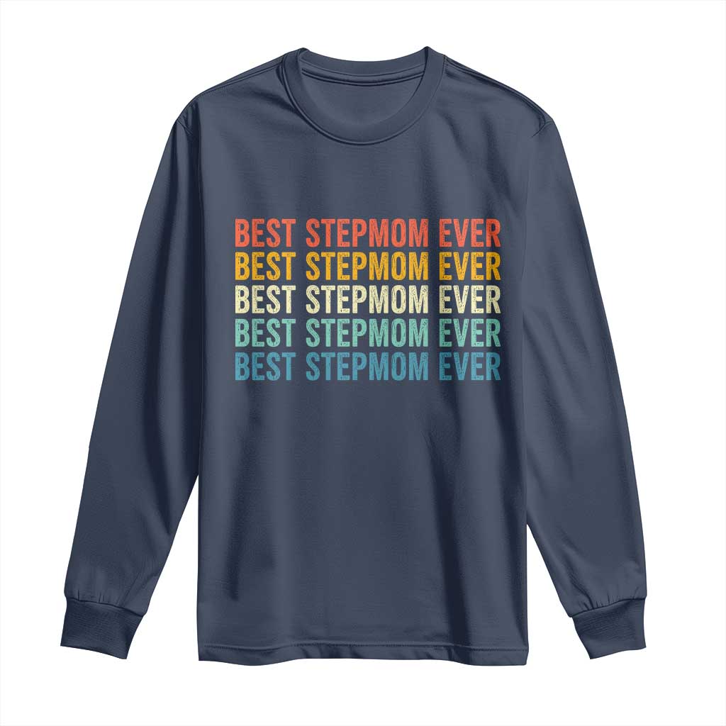 Best Stepmom Ever Long Sleeve Shirt Funny Retro StepMom Bonus Mom TS10 Navy Print Your Wear