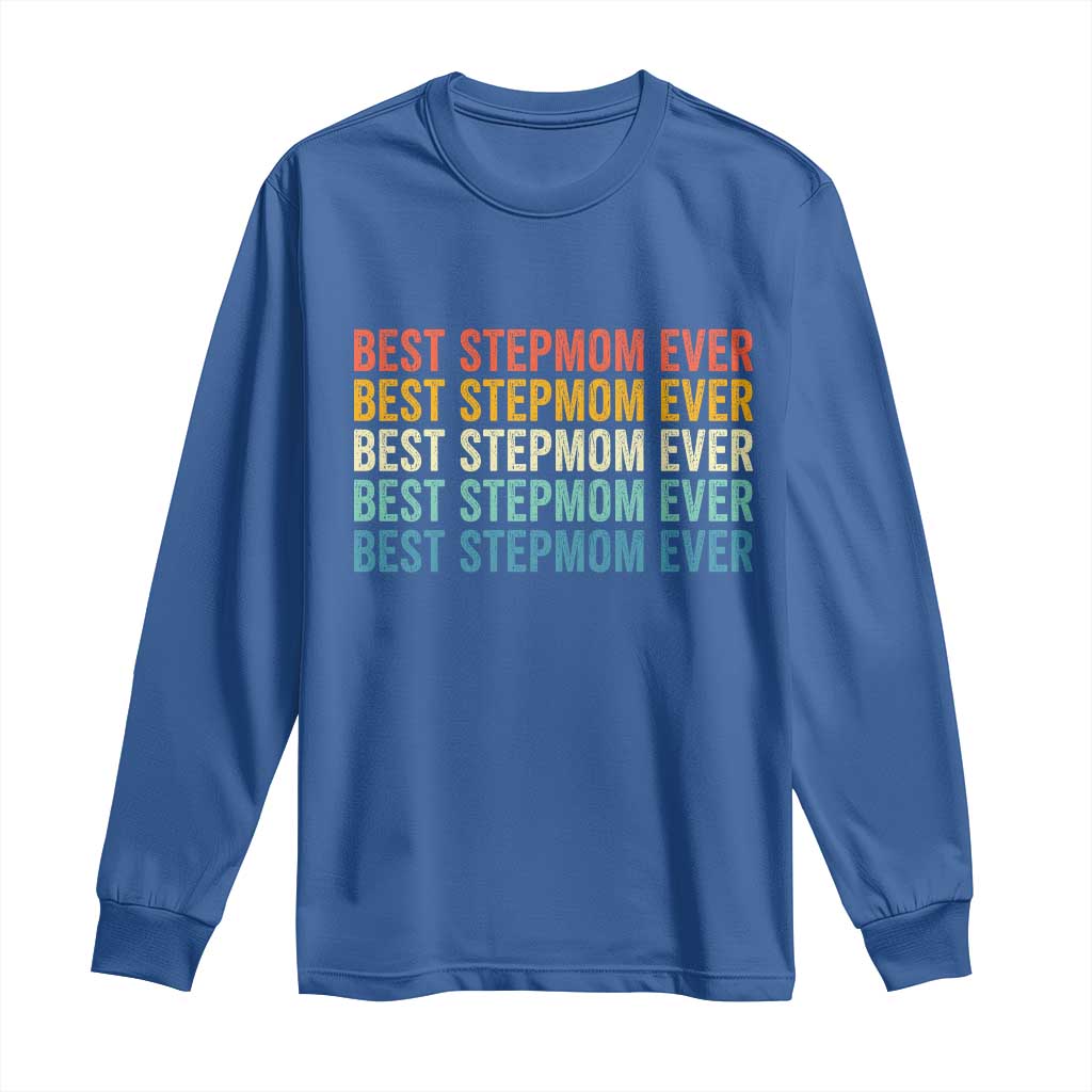 Best Stepmom Ever Long Sleeve Shirt Funny Retro StepMom Bonus Mom TS10 Royal Blue Print Your Wear