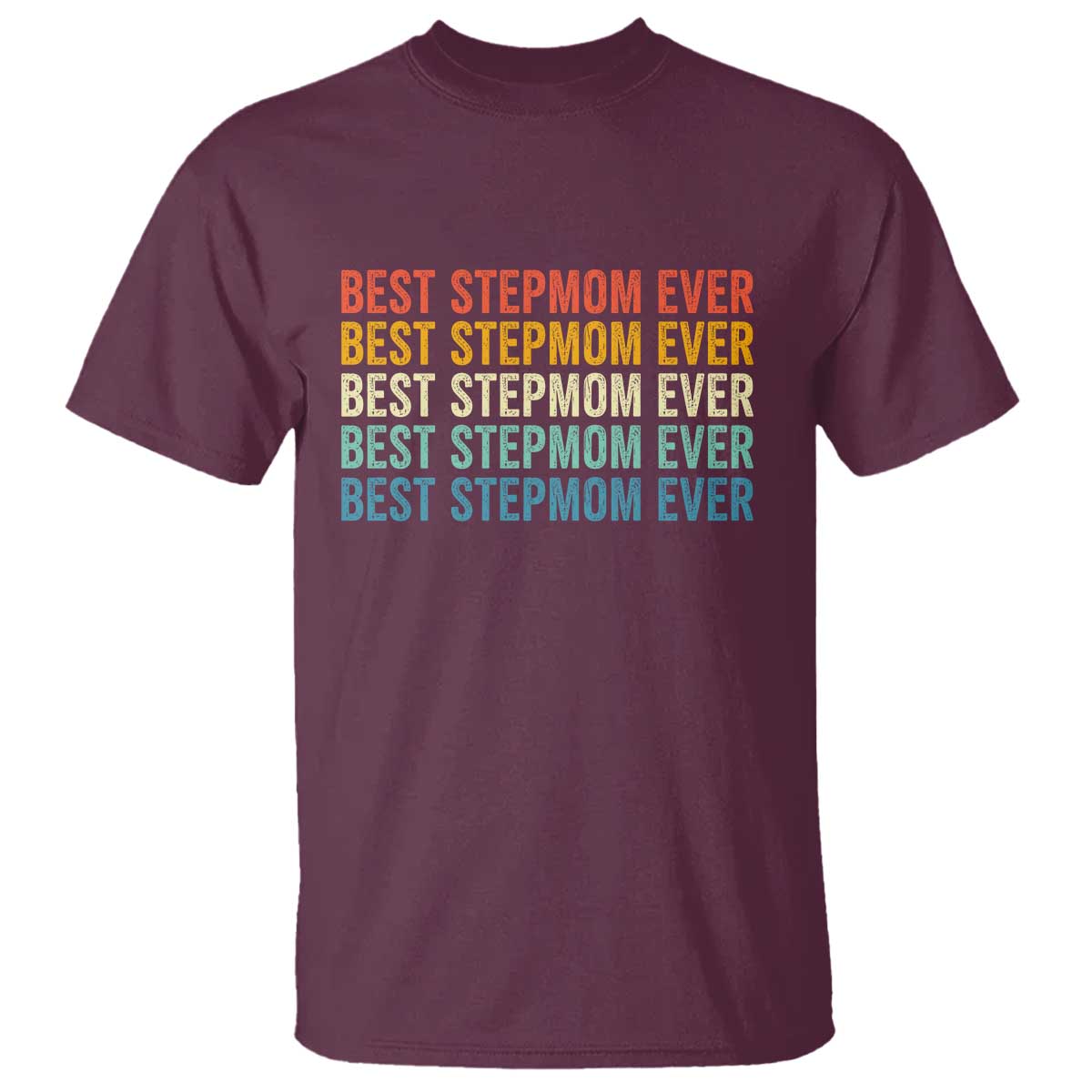 Best Stepmom Ever T Shirt Funny Retro StepMom Bonus Mom TS10 Maroon Print Your Wear