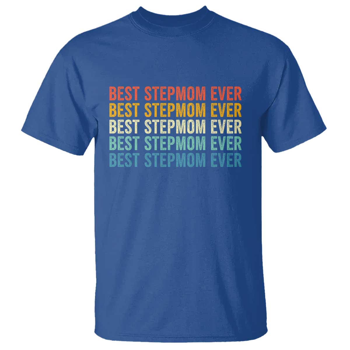 Best Stepmom Ever T Shirt Funny Retro StepMom Bonus Mom TS10 Royal Blue Print Your Wear