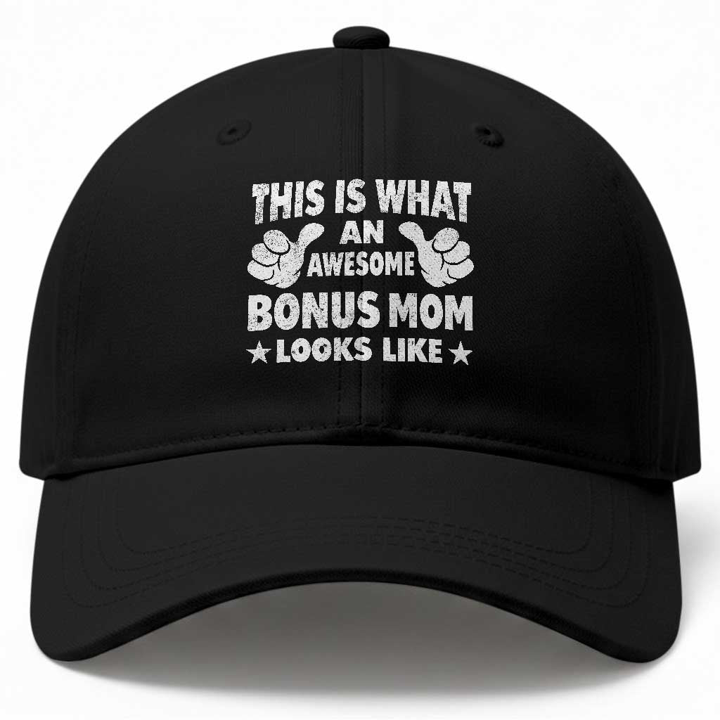 Funny Stepmom Baseball Cap This Is What An Awesome Bonus Mom Looks Like TS10 Print Your Wear