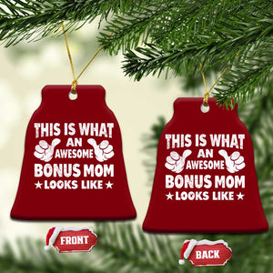 Funny Stepmom Ceramic Ornament This Is What An Awesome Bonus Mom Looks Like TS10 Print Your Wear