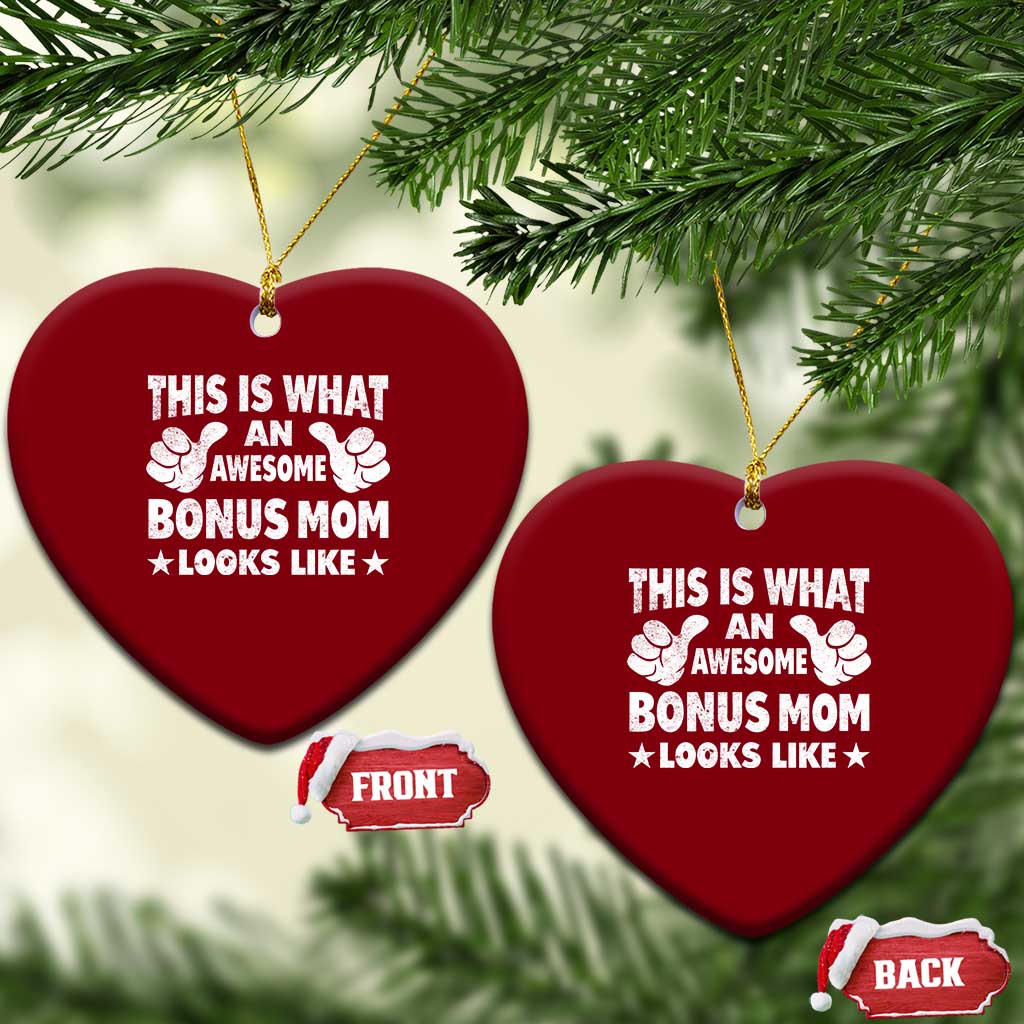 Funny Stepmom Ceramic Ornament This Is What An Awesome Bonus Mom Looks Like TS10 Print Your Wear