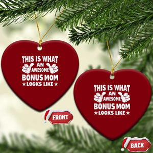 Funny Stepmom Ceramic Ornament This Is What An Awesome Bonus Mom Looks Like TS10 Print Your Wear