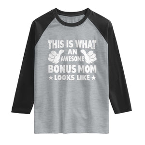 Funny Stepmom Raglan Shirt This Is What An Awesome Bonus Mom Looks Like TS10 Heather Gray Black Print Your Wear