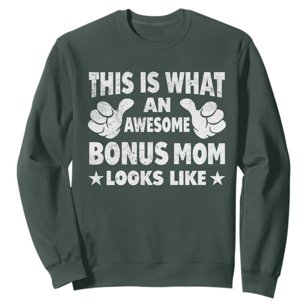 Funny Stepmom Sweatshirt This Is What An Awesome Bonus Mom Looks Like TS10 Dark Forest Green Print Your Wear