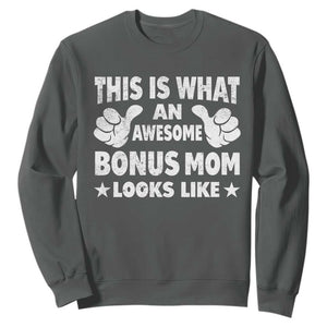 Funny Stepmom Sweatshirt This Is What An Awesome Bonus Mom Looks Like TS10 Dark Heather Print Your Wear