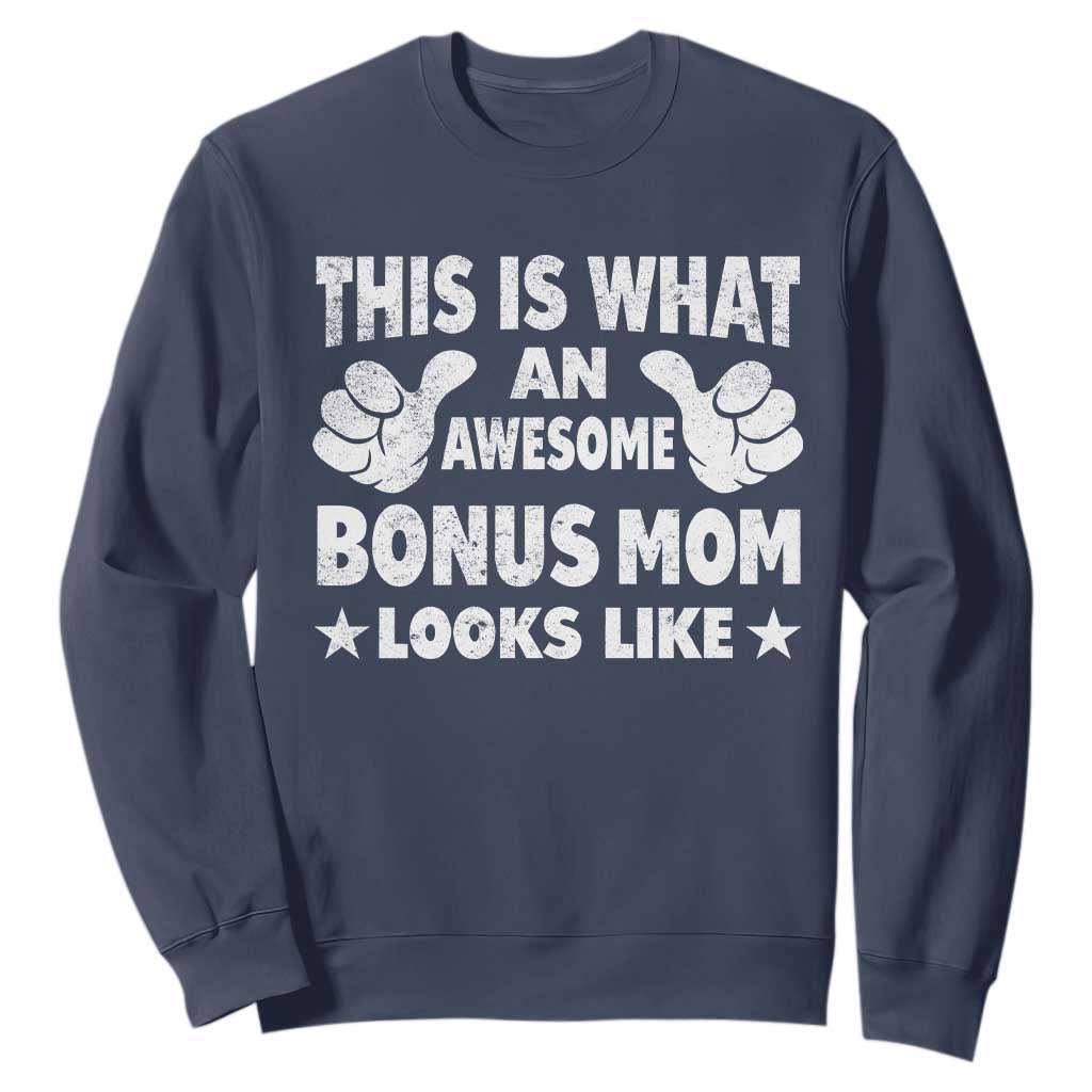 Funny Stepmom Sweatshirt This Is What An Awesome Bonus Mom Looks Like TS10 Navy Print Your Wear