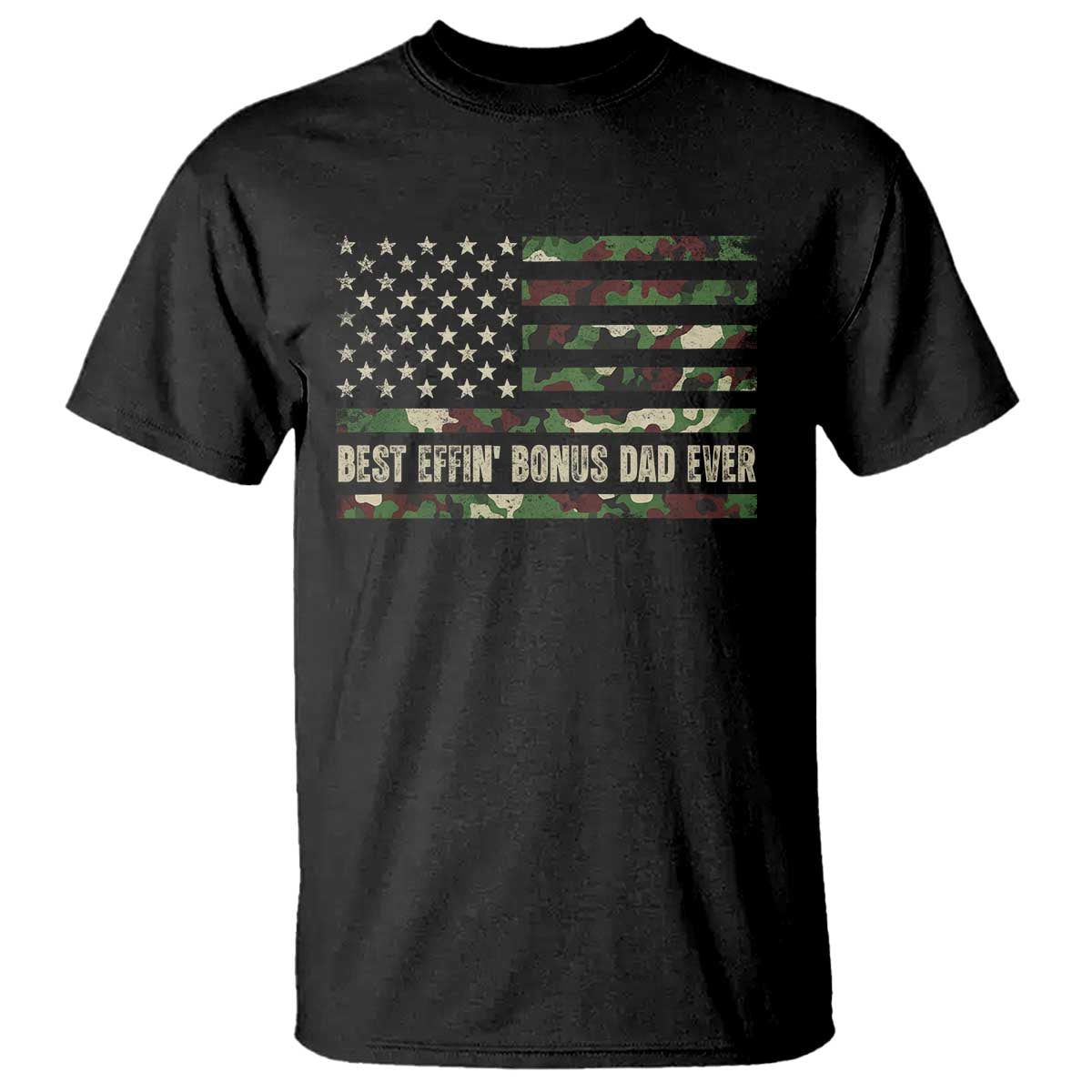 Best Effin Bonus Dad Ever T Shirt Funny Step Dad Camo American Flag TS10 Black Print Your Wear