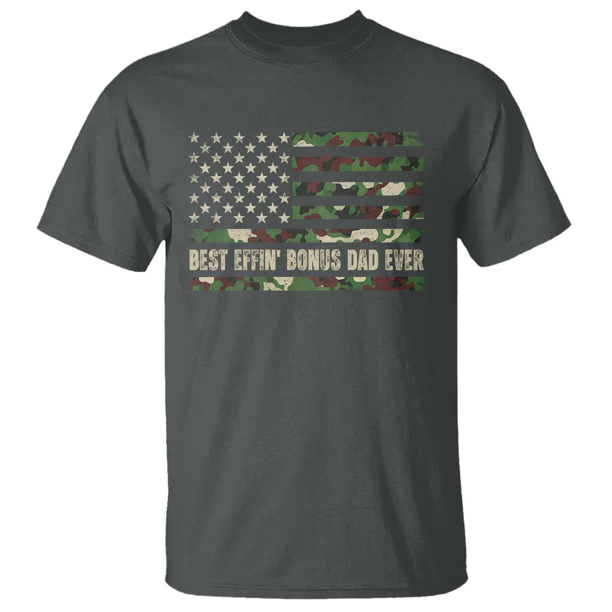 Best Effin Bonus Dad Ever T Shirt Funny Step Dad Camo American Flag TS10 Dark Heather Print Your Wear