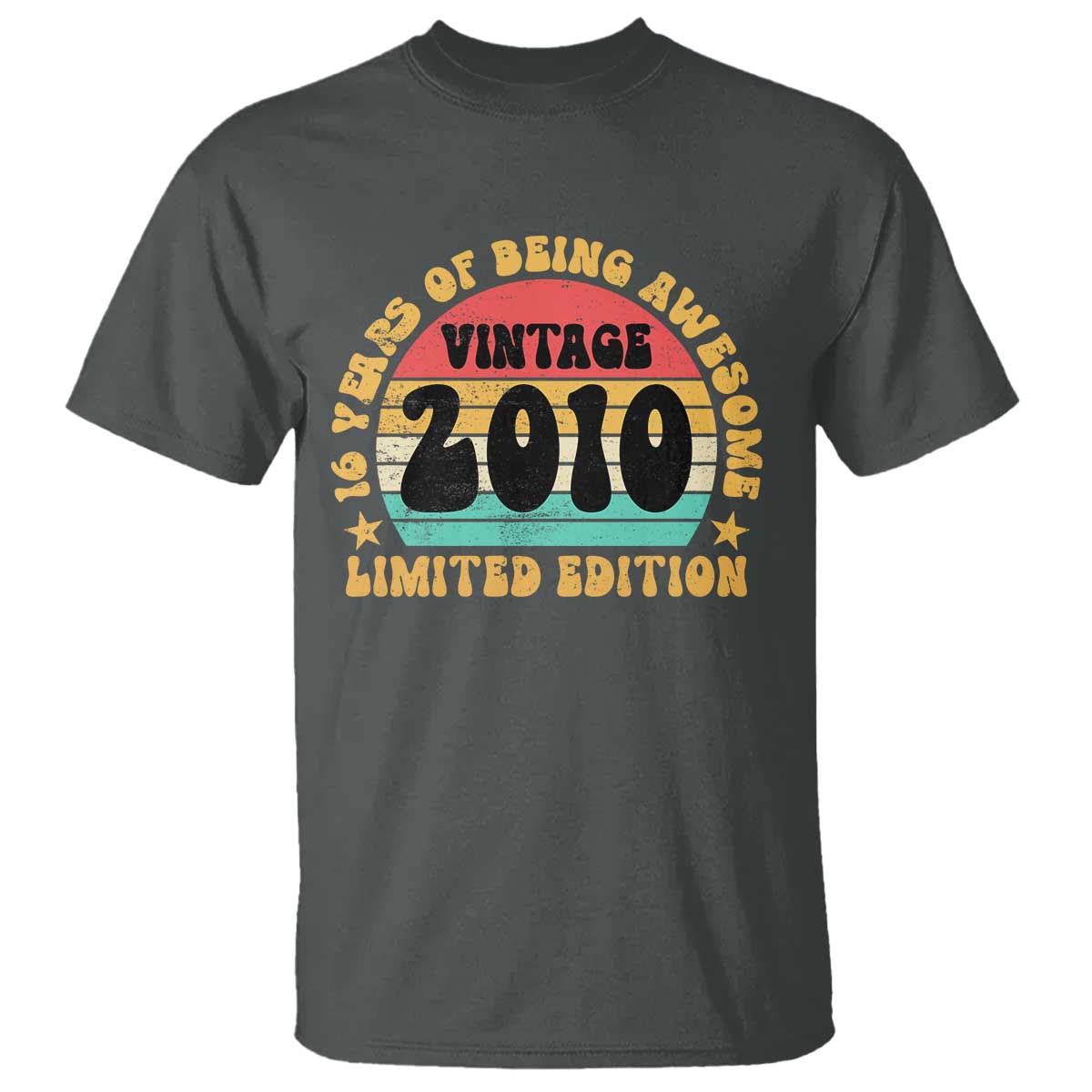 16th Birthday T Shirt Vintage 16yr 2010 Limited Edition 16 Year Old Gift TS10 Dark Heather Print Your Wear