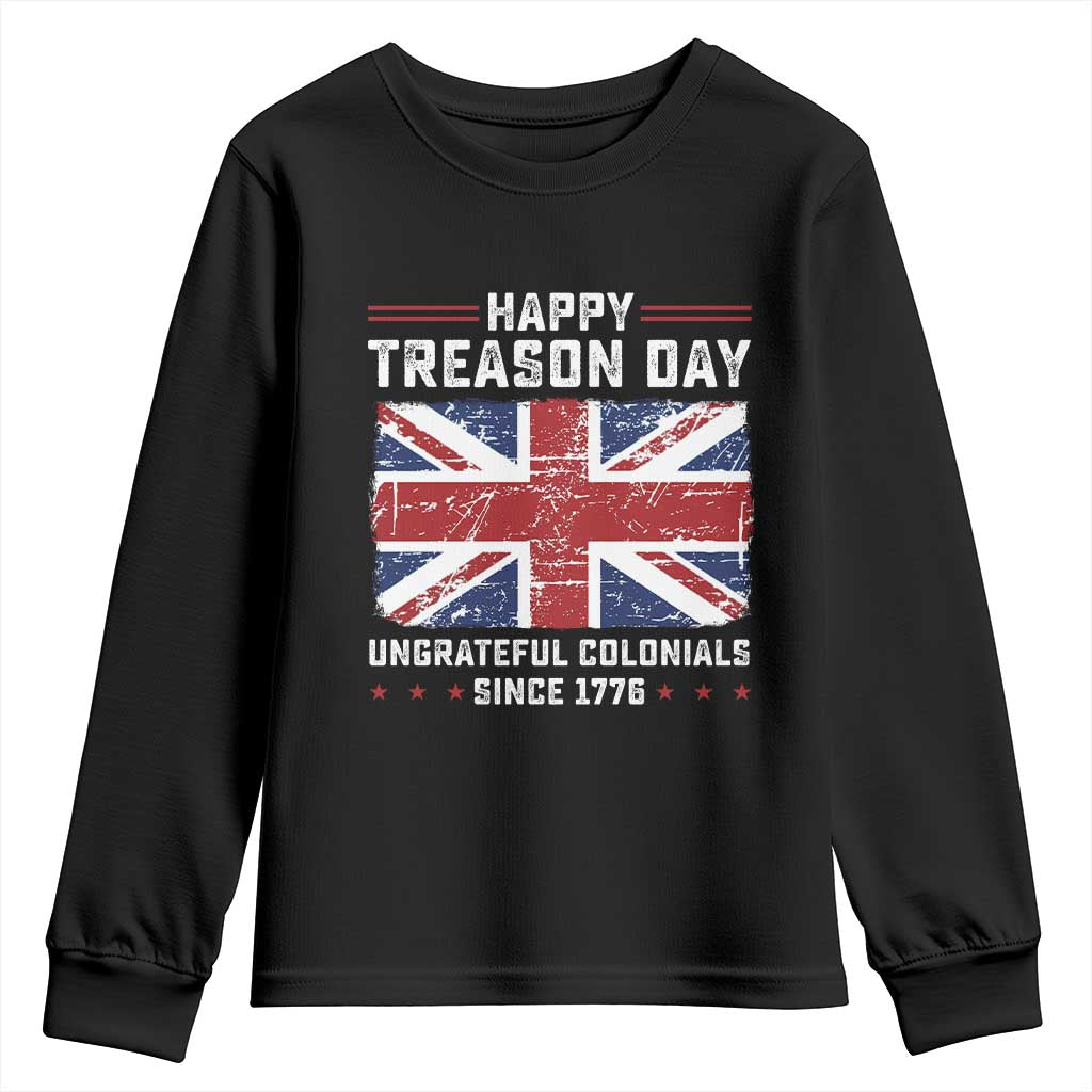 Happy Treason Day Ungrateful Colonials Youth Sweatshirt Funny 4th of July British Flag TS10 Black Print Your Wear