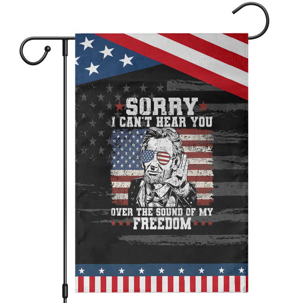 Funny Abraham Lincoln 4th Of July Garden Flag Sorry Cant Hear You Sound Of My Freedom American Flag TS10 Distressed Black Blue Print Your Wear
