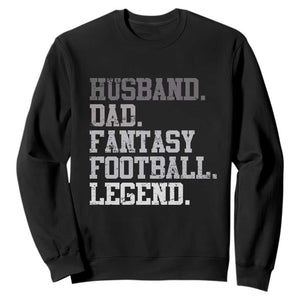 Husband Dad Fantasy Football Legend Sweatshirt Retro Fathers Day TS10 Black Print Your Wear