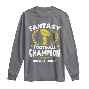 Fantasy Football Legend Long Sleeve Shirt Suck It Loser Funny Champ Champion Draft TS10 Charcoal Print Your Wear