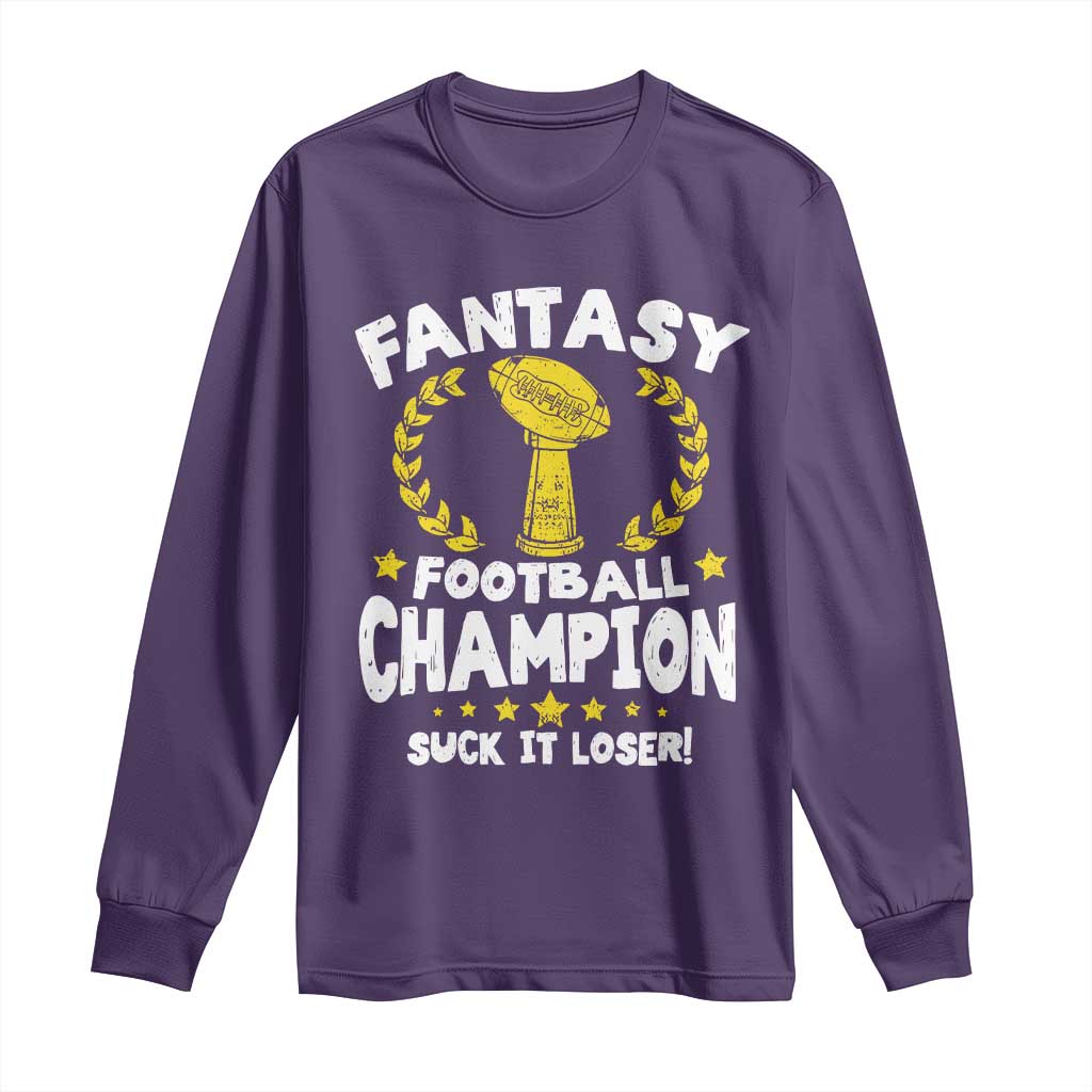 Fantasy Football Legend Long Sleeve Shirt Suck It Loser Funny Champ Champion Draft TS10 Purple Print Your Wear