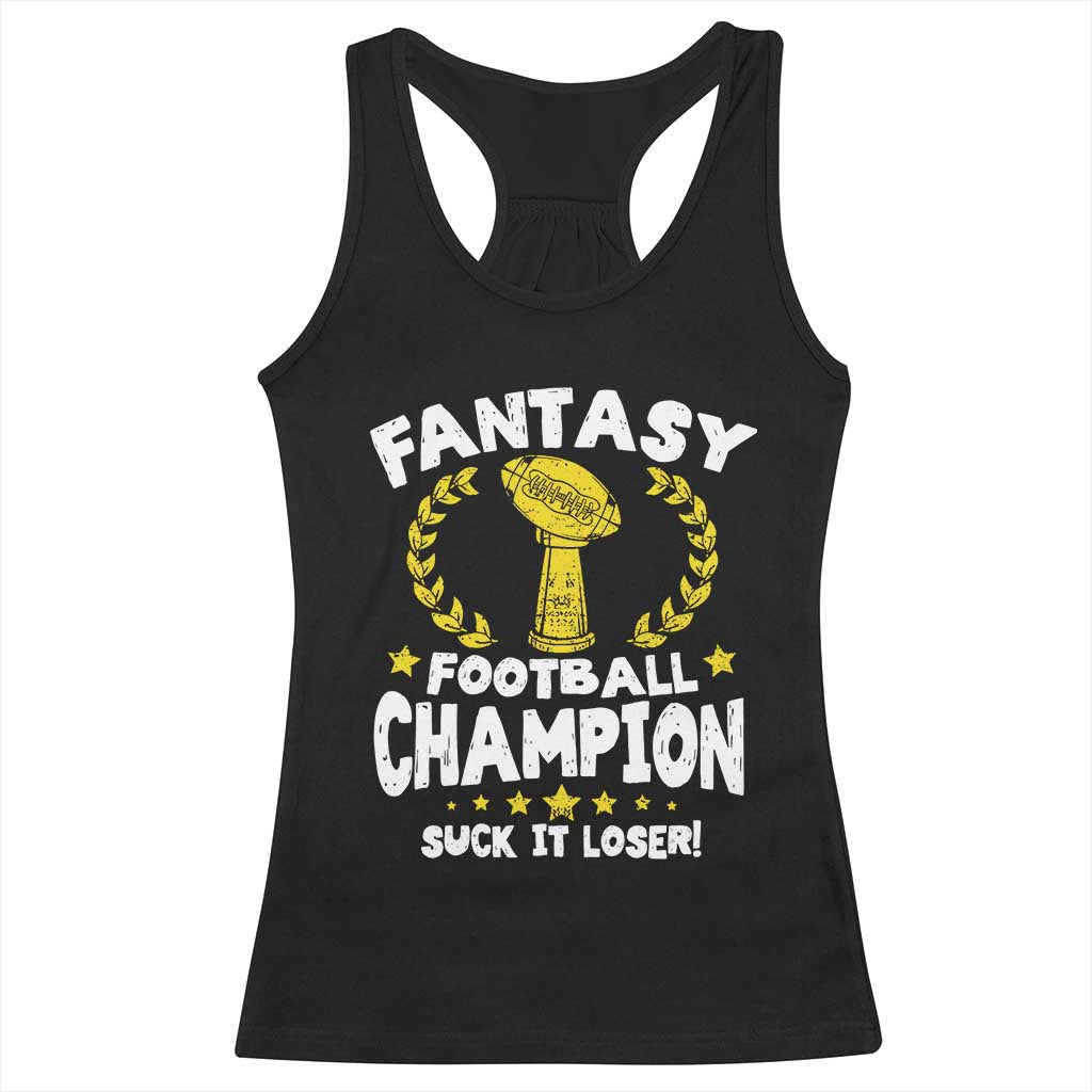 Fantasy Football Legend Racerback Tank Top Suck It Loser Funny Champ Champion Draft TS10 Black Print Your Wear