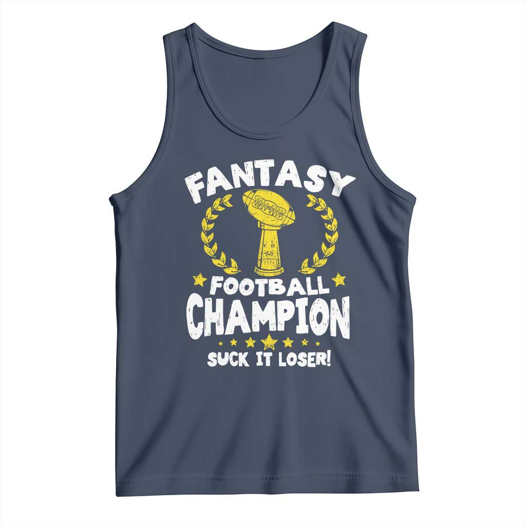 Fantasy Football Legend Tank Top Suck It Loser Funny Champ Champion Draft TS10 Navy Print Your Wear