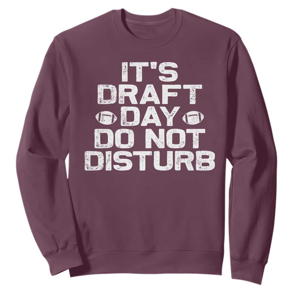 Funny Fantasy Football Sweatshirt It's Draft Day Do Not Disturb TS10 Maroon Print Your Wear