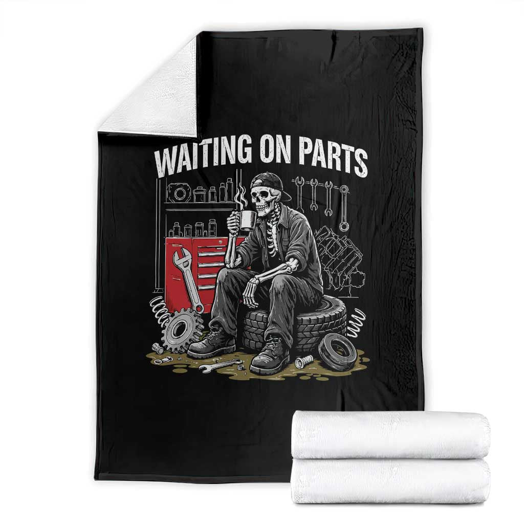 Funny Waiting On Parts Mechanic Skeleton Auto Repair Life Throw Blanket TS10 Black Print Your Wear