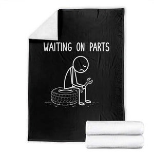 Funny Waiting On Parts Mechanic Auto Repair Car Throw Blanket TS10 Black Print Your Wear
