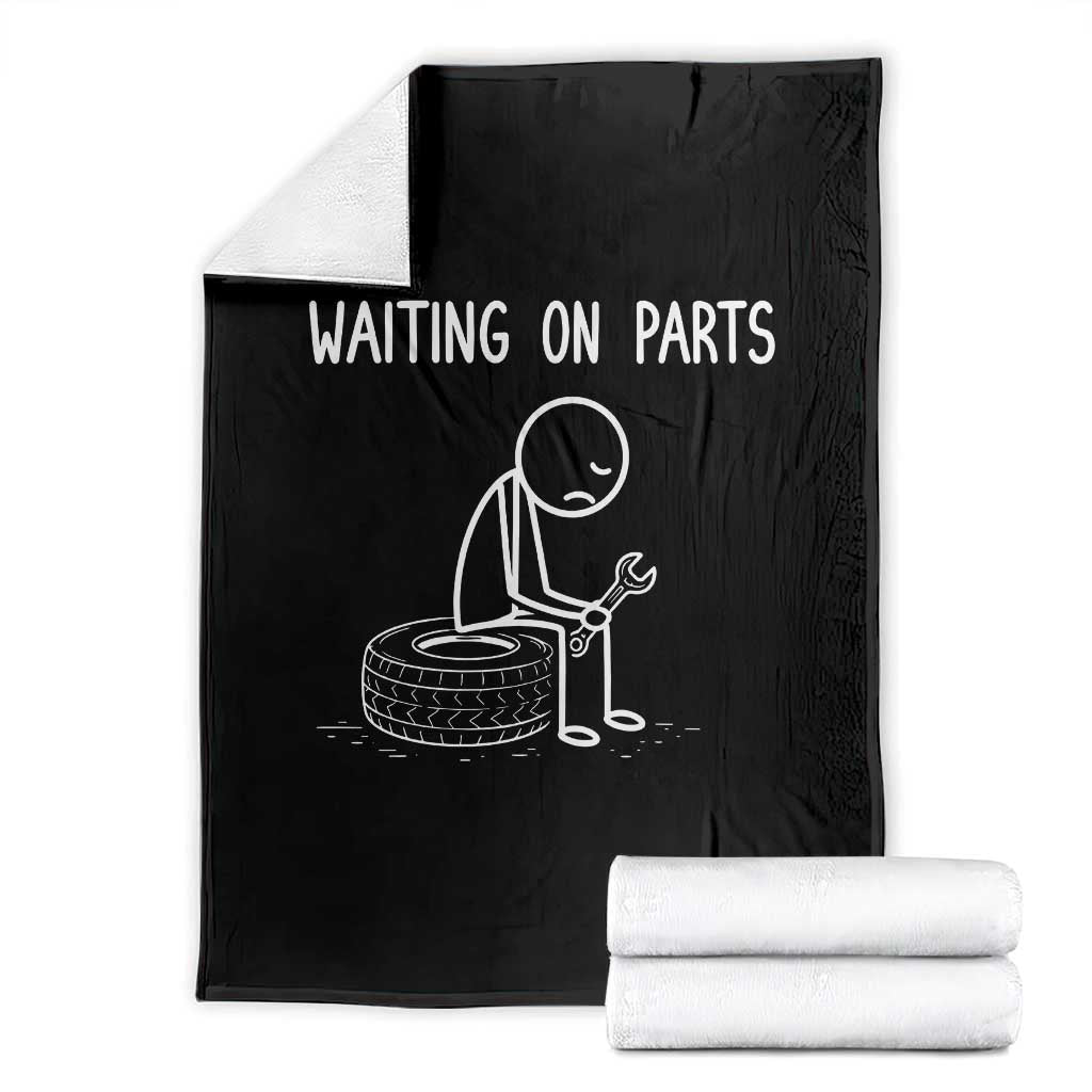 Funny Waiting On Parts Mechanic Auto Repair Car Throw Blanket TS10 Black Print Your Wear