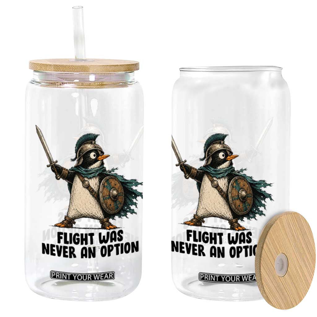 Flight Was Never An Option Funny Penguin Glass Can Sarcastic Dark Humor Animal TS10 Print Your Wear